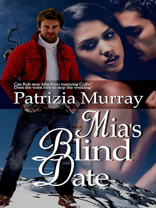 Title details for Mia's Blind Date by Patrizia Murray - Available